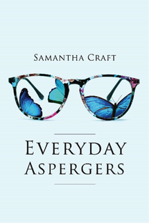 Everyday Aspergers by Samantha Craft